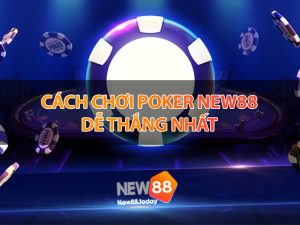 Cách chơi poker KU BET dễ thắng nhất