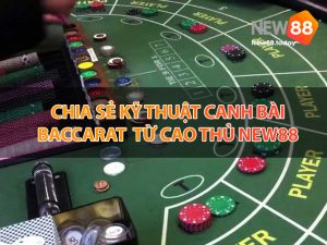 Chia sẻ kỹ thuật canh bài baccarat từ cao thủ KU BET