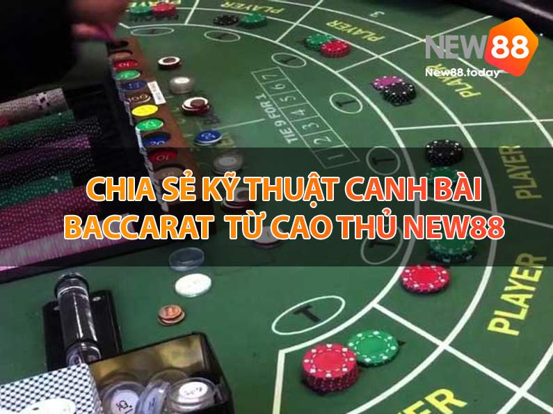 Chia sẻ kỹ thuật canh bài baccarat từ cao thủ KU BET