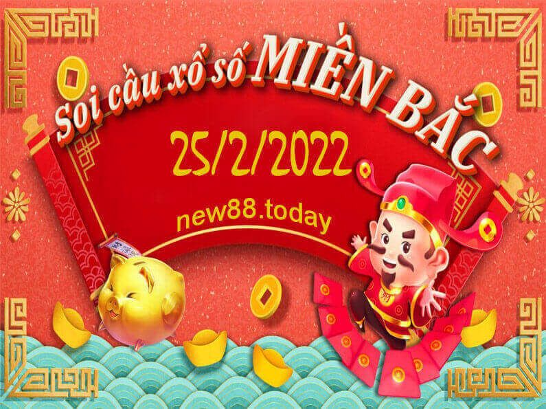 Soi cầu - Dự đoán KQXS Miền Bắc ngày 25/02/2022
