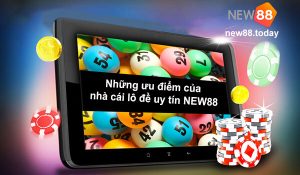 Những ưu điểm của nhà cái lô đề uy tín KU BET