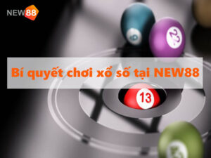 Bí quyết chơi xổ số tại KU BET