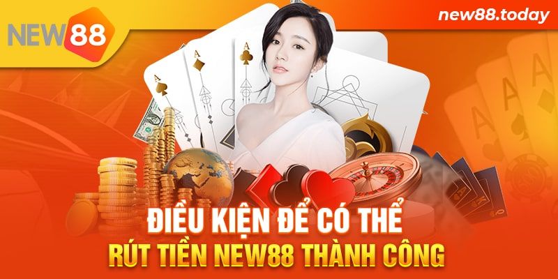 Điều kiện để có thể rút tiền Ku Bet thành công
