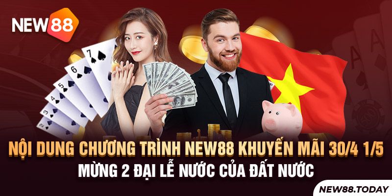 Nội dung chương trình Ku Bet khuyến mãi 30/4 1/5 mừng 2 đại lễ nước của đất nước