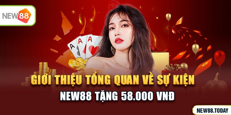 Giới thiệu tổng quan về sự kiện KU BET tặng 58.000 VND