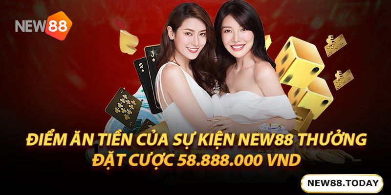 Điểm ăn tiền của sự kiện ku bet thưởng đặt cược 58.888.000 Vnd
