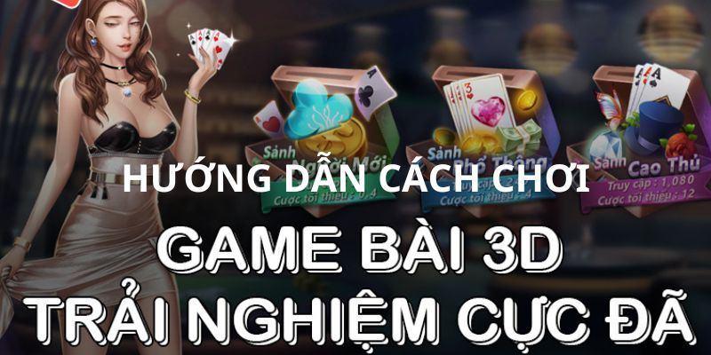 Hướng dẫn cách chơi game 3d tại Ku Bet đối với người mới