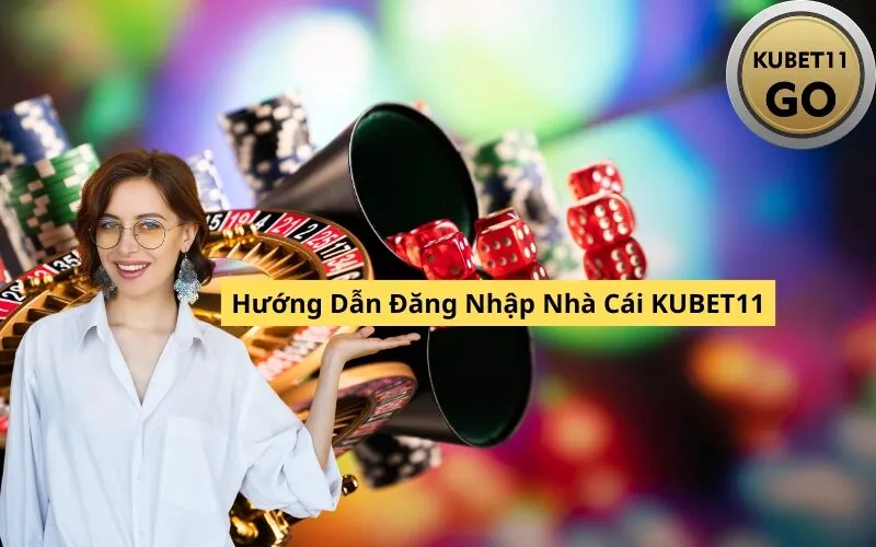 Hướng Dẫn Đăng Nhập Nhà Cái Kubet