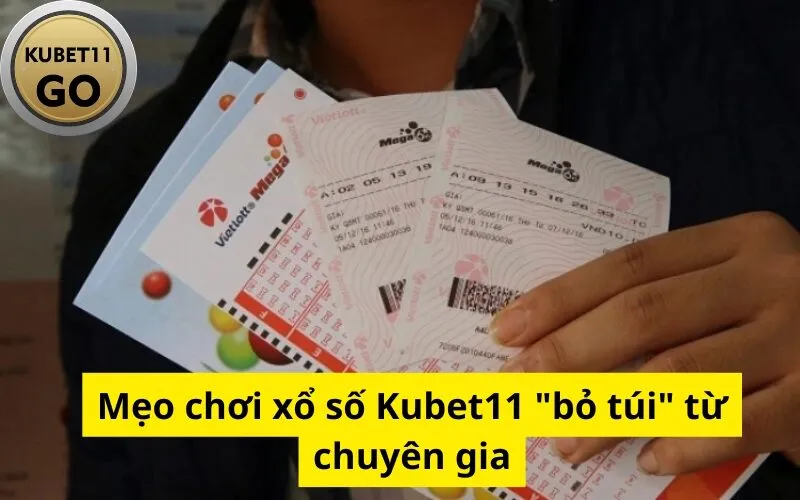 Mẹo chơi xổ số Kubet "bỏ túi" từ chuyên gia