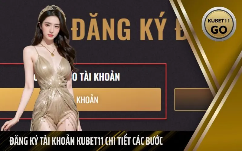 Đăng Ký Tài Khoản Kubet Chi Tiết Các Bước