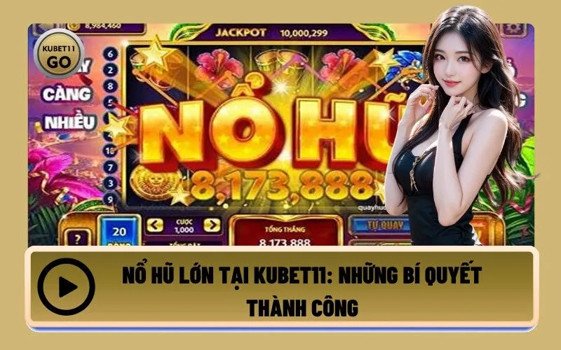 Nổ Hũ Lớn Tại Kubet