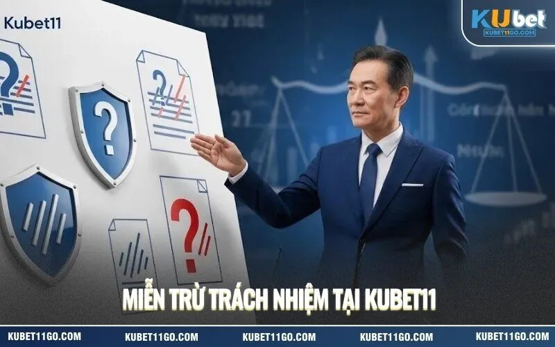 Miễn Trừ Trách Nhiệm Trên Kubet