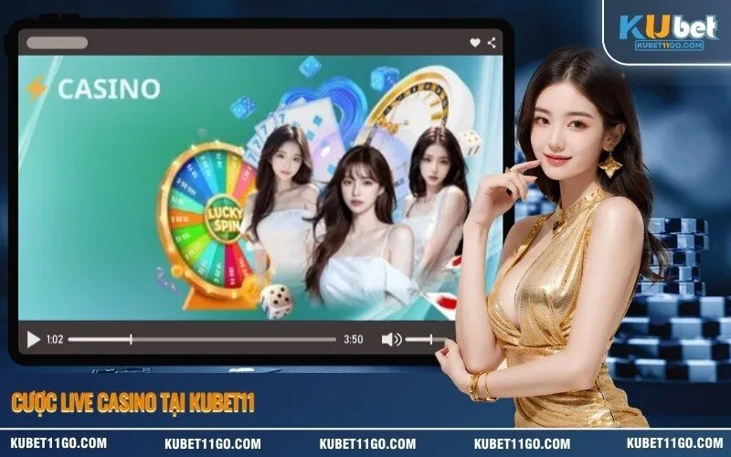Cược Live Casino Tại Kubet