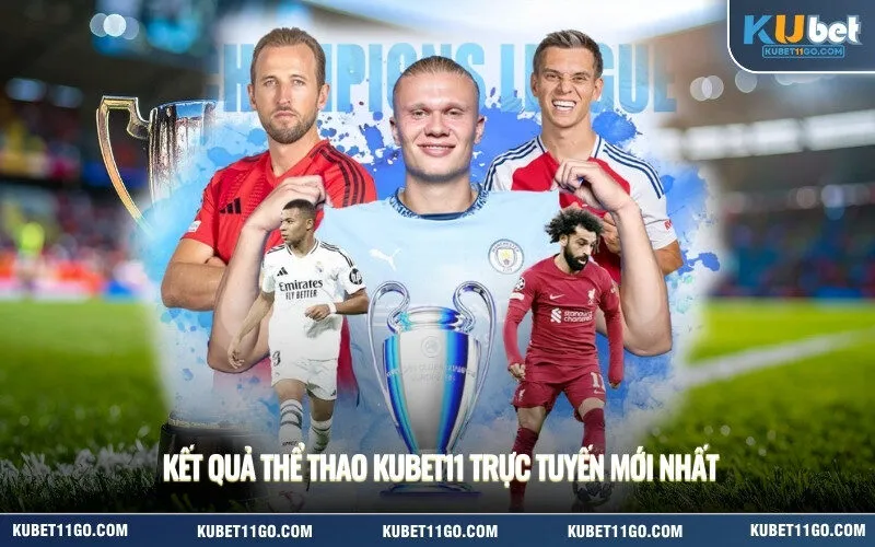 Kết quả thể thao Kubet trực tuyến mới nhất