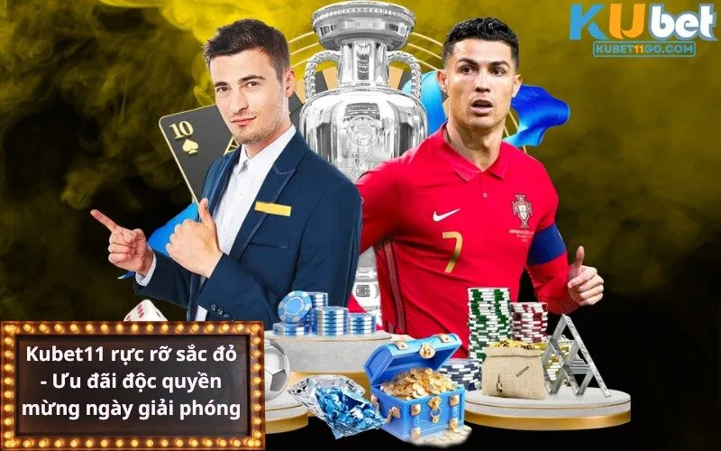 Kubet rực rỡ sắc đỏ - Ưu đãi độc quyền mừng ngày giải phóng
