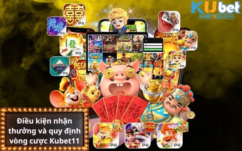 Điều kiện nhận thưởng và quy định vòng cược Kubet